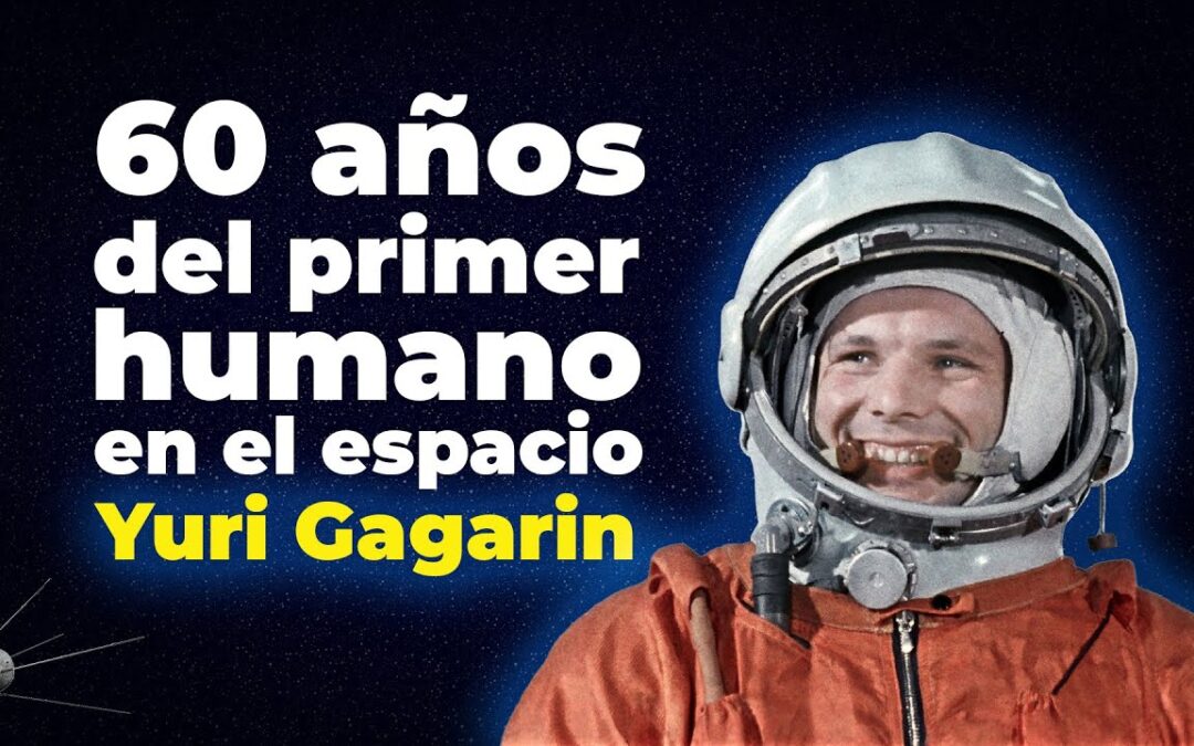 Los primeros logros de la carrera espacial y el histórico viaje de Yuri Gagarin
